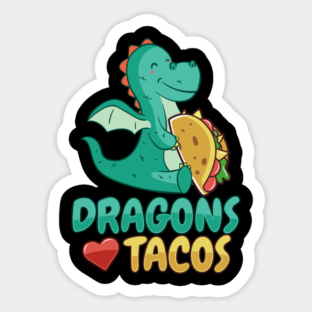 'Dragons Love Tacos' Awesome Dragons Gift Sticker by ourwackyhome